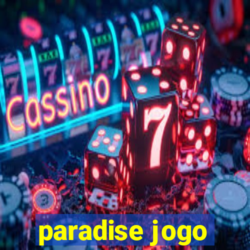 paradise jogo